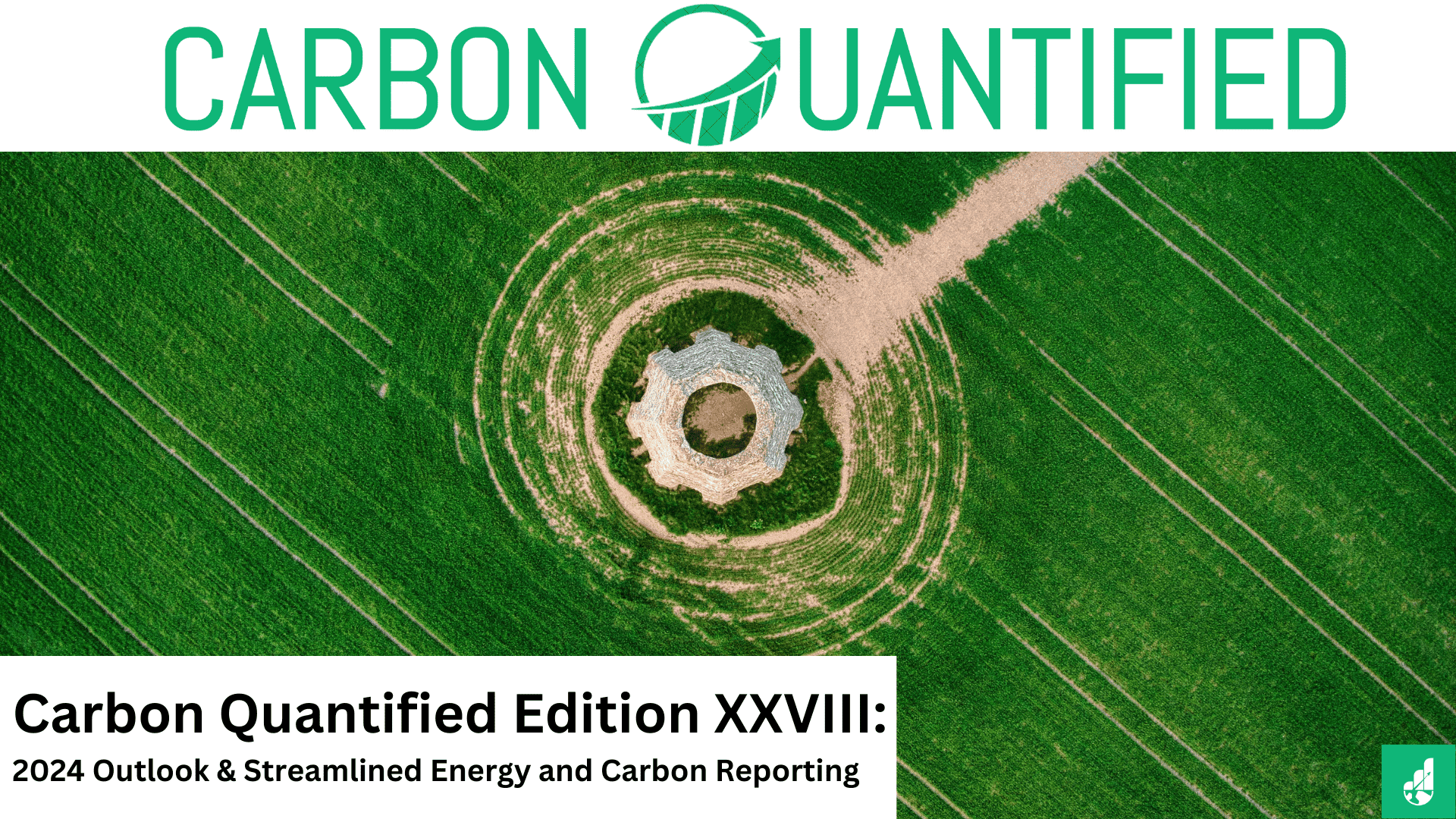 Carbon Quantified Edition XXVIII: 2024 Outlook & Streamlined Energy and Carbon Reporting