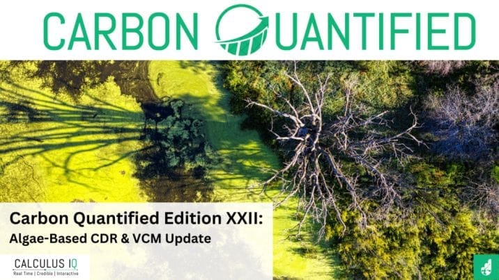 Carbon Quantified XXII Edition: Algae-Based CDR & VCM Update