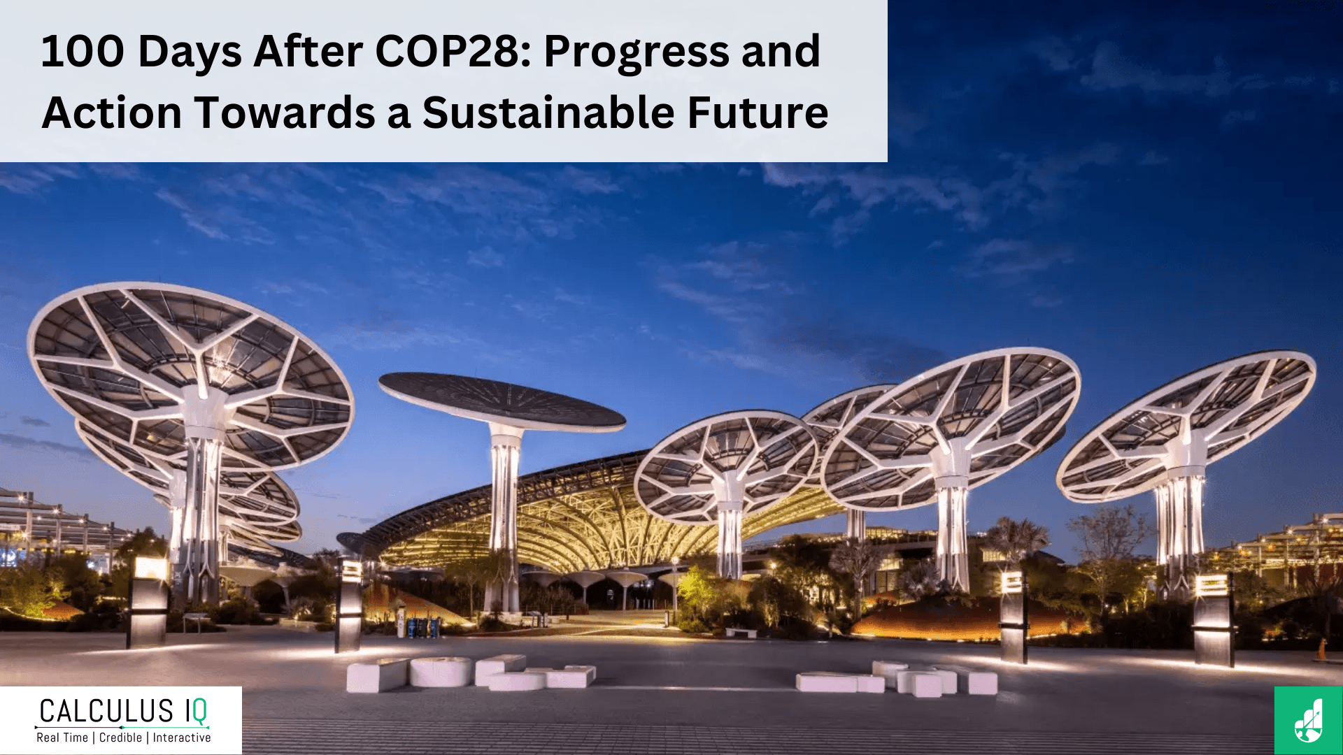 100 Days After COP28: Progress and Action Towards a Sustainable Future