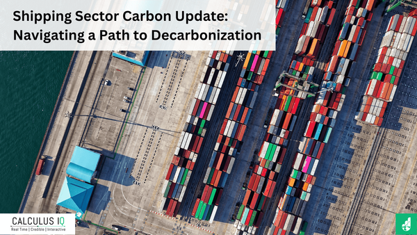 Shipping Sector Carbon Update: Navigating a Path to Decarbonization