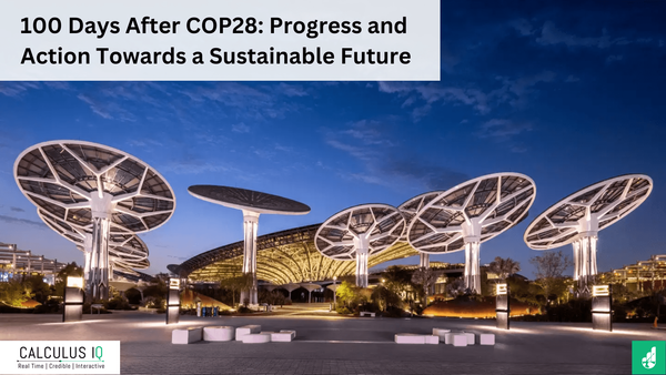 100 Days After COP28: Progress and Action Towards a Sustainable Future
